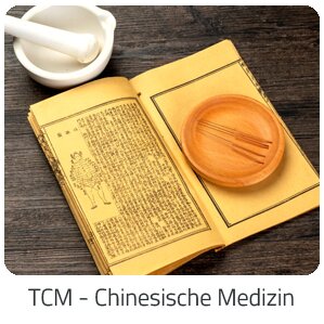Reiseideen - TCM - Chinesische Medizin -  Reise auf Trip Last Minute Reisen buchen