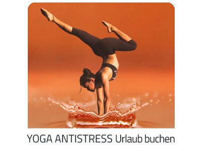 Yoga Antistress Reise auf https://www.trip-lastminute.reisen buchen